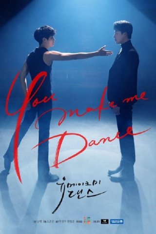 Bước Nhảy Chạm Đến Tim Anh - You Make Me Dance (2021)