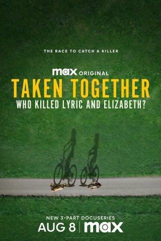 Bị Bắt Cùng Nhau: Ai Đã Giết Lyric Và Elizabeth? - Taken Together: Who Killed Lyric and Elizabeth? (2024)