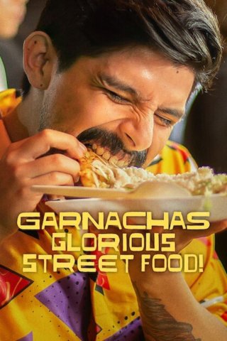 Garnachas: Ẩm thực đường phố tuyệt diệu! - Garnachas: Glorious Street Food! (2025)