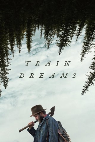 Giấc Mơ Xe Lửa - Train Dreams (2025)