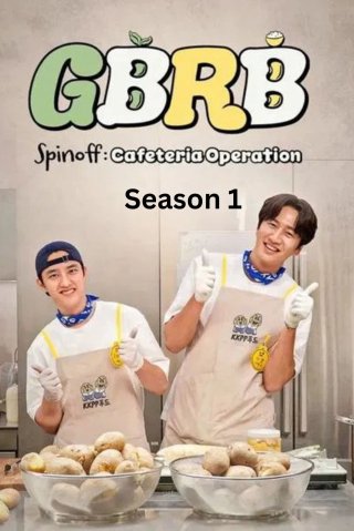 Gieo Gì Gặt Nấy - Ngoại Truyện - GBRB Spinoff: Cafeteria Operation (2025)