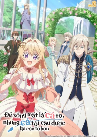 Để xổng mất là cá to, nhưng cá tôi câu được lại còn to hơn - Always a Catch! (2026)