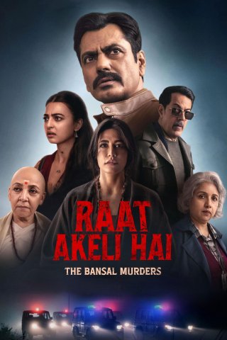 Đêm Cô Quạnh: Thảm Sát Gia Đình Bansal - Raat Akeli Hai: The Bansal Murders (2025)