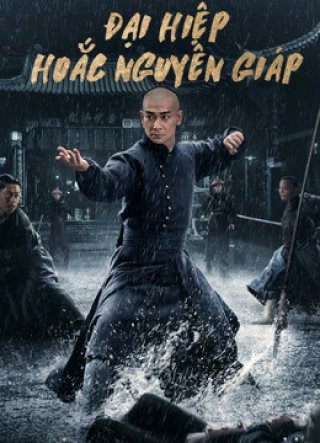 Đại Hiệp Hoắc Nguyên Giáp - HEROES (2020)