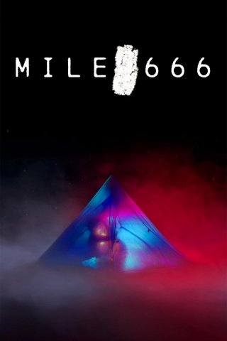 Phim Dặm thứ 666 - Mile 666 (2025)