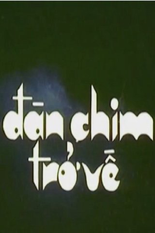 Đàn Chim Trở Về - Birds Return (1984)