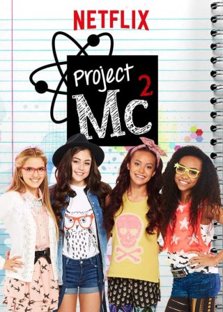 Dự án Mc2 (Phần 1) - Project Mc2 (Season 1) (2015)