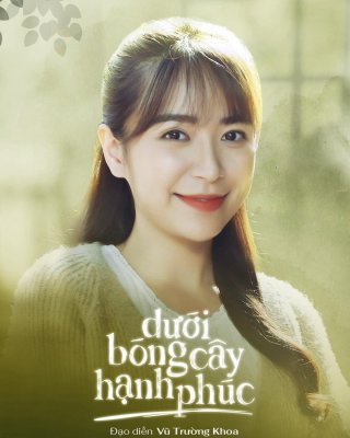 Dưới Bóng Cây Hạnh Phúc - Dưới Bóng Cây Hạnh Phúc (2023)