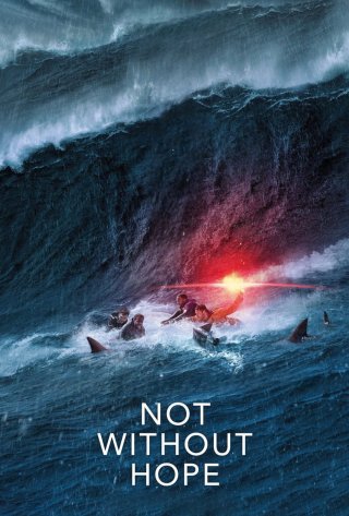 Phim Hy Vọng Giữa Mênh Mang - Not Without Hope (2025)