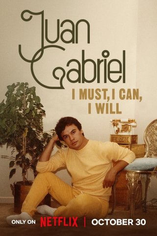 Juan Gabriel: Điều Tôi Phải Làm - Juan Gabriel: I Must, I Can, I Will (2025)