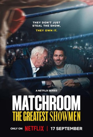 Matchroom: Những ông bầu đẳng cấp - Matchroom: The Greatest Showmen (2025)