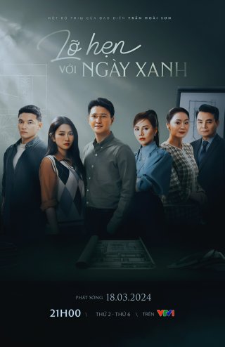 Lỡ Hẹn Với Ngày Xanh - Lỡ Hẹn Với Ngày Xanh (2024)