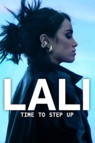 Phim Lali: Tới Lúc Bước Lên - Lali: Time To Step Up (2025)