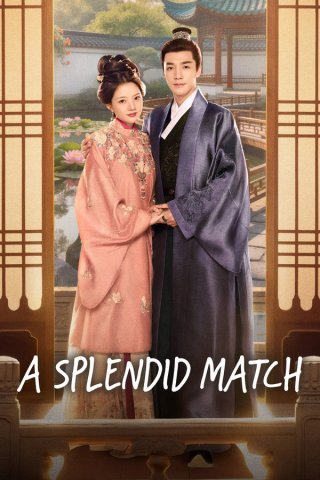 Phim Lương Trần Mỹ Cẩm - A Splendid Match (2026)