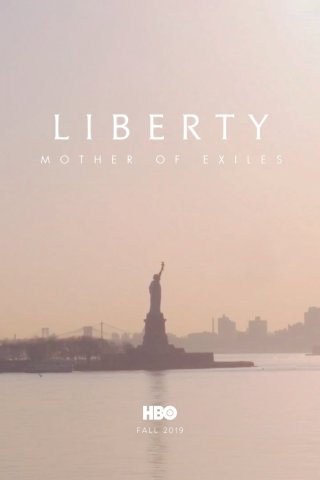 Nữ Thần Tự Do: Mẹ Của Những Người Tha Hương - Liberty: Mother of Exiles (2019)