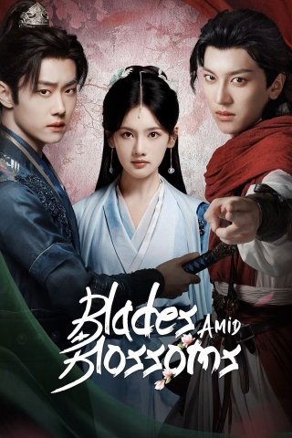 Phim Nâng Kiếm Soi Hoa Đào - Blades Amid Blossoms (2025)