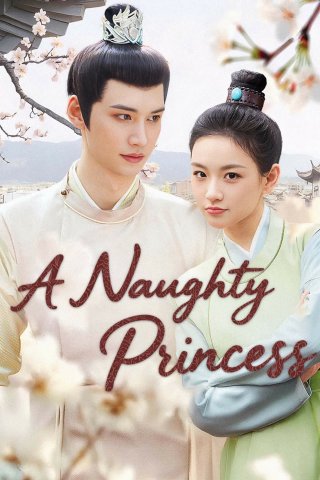 Nàng công chúa hư hỏng - A Naughty Princess (2025)