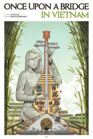 Ngày Xưa Có Một Nhịp Cầu Ở Việt Nam - Once upon a bridge in Vietnam (2022)