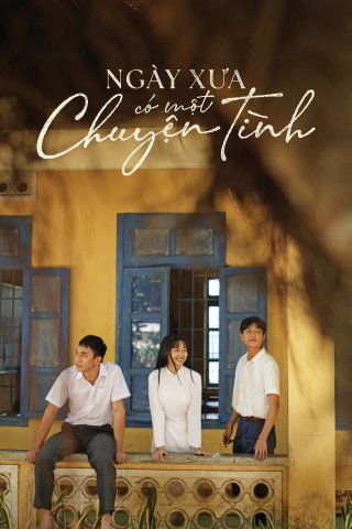Ngày Xưa Có Một Chuyện Tình - Once Upon A Love Story (2024)