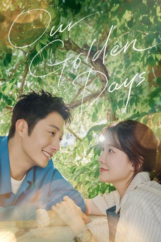 Phim Những Ngày Vàng Son - Our Golden Days (2025)