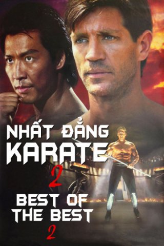 Nhất Đẳng Karate 2 - Best of The Best 2 (1993)