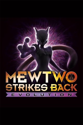 Pokémon: Mewtwo Phản Công – Tiến Hóa - Pokémon the Movie: Mewtwo Strikes Back - Evolution (2019)