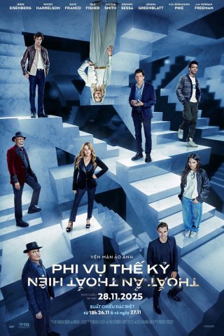 Phi Vụ Thế Kỷ 3: Thoắt Ẩn Thoắt Hiện - Now You See Me: Now You Don