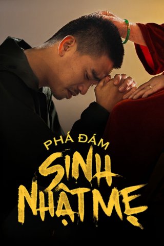 Phá Đám: Sinh Nhật Mẹ - Spoiled: Mom