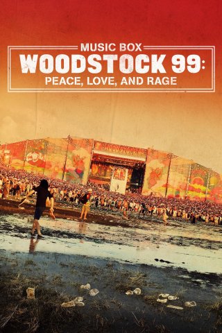 Phim Woodstock 99: Hòa Bình, Tình Yêu và Cơn Thịnh Nộ - Woodstock 99: Peace, Love, and Rage (2021)