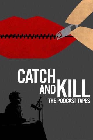 Tóm Và Diệt: Các Đoạn Phát Thanh - Catch And Kill: The Podcast Tapes (2021)