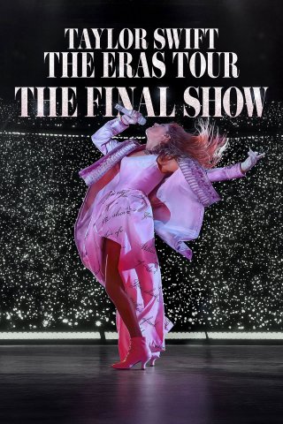 Taylor Swift : The Eras Tour - Show Kết Màn - Taylor Swift | The Eras Tour | The Final Show (2025)