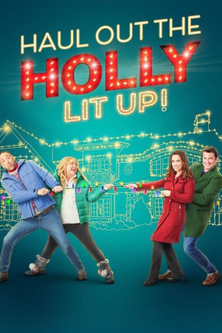 Chuẩn bị cho giáng sinh: Thắp sáng - Haul Out the Holly: Lit Up (2023)