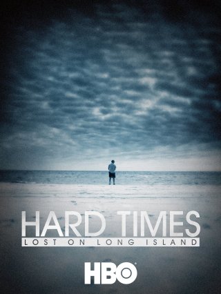 Thời Khốn Khó: Thất Nghiệp Ở Long Island - Hard Times: Lost on Long Island (2012)