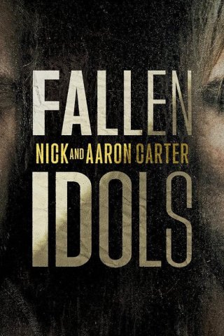 Thần Tượng Sụp Đổ: Nick Và Aaron Carter - Fallen Idols: Nick and Aaron Carter (2024)