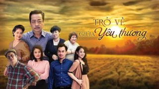Trở Về Giữa Yêu Thương (Phần 2) - Trở Về Giữa Yêu Thương (2021)