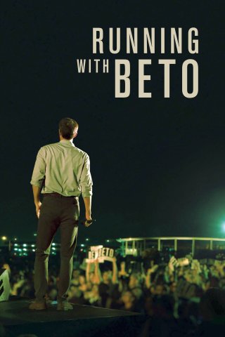 Tranh Cử Cùng Beto - Running with Beto (2019)