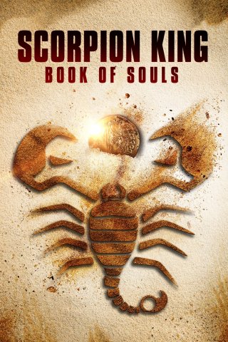 Vua Bọ Cạp: Quyển Sách Linh Hồn - Scorpion King: Book of Souls (2018)