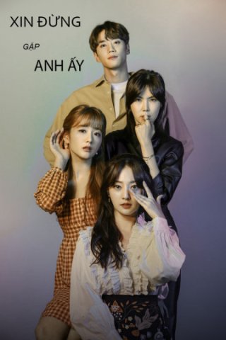 Xin Đừng Gặp Anh Ấy - Please Don