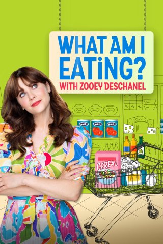 Zoey Deschanel: Tôi Đang Ăn Những Gì? - What Am I Eating? With Zooey Deschanel (2023)