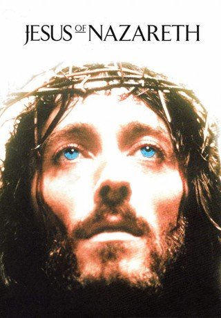 Phim Chúa Giê-xu Ở Nazareth - Jesus Of Nazareth (1977)