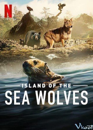 Phim Hòn Đảo Của Sói Biển - Island Of The Sea Wolves (2022)
