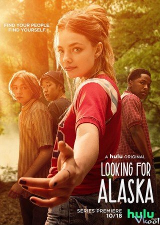 Hành Trình Kiếm Tìm Alaska Phần 1 - Looking For Alaska Season 1 (2019)