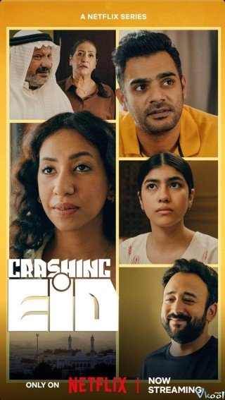 Phim Bất Ngờ Cuối Tháng Ramadan - Crashing Eid (2023)