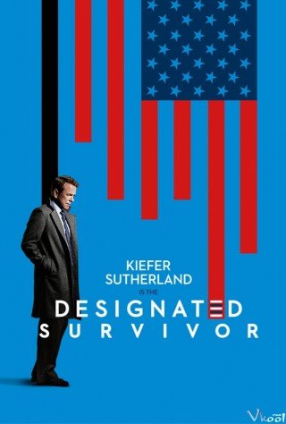 Phim Tổng Thống Bất Đắc Dĩ 1 - Designated Survivor Season 1 (2016)