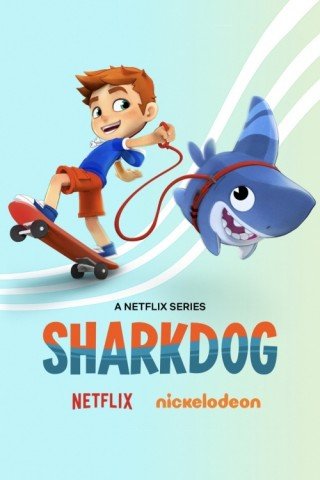Phim Chú Chó Cá Mập 2 - Sharkdog Season 2 (2022)