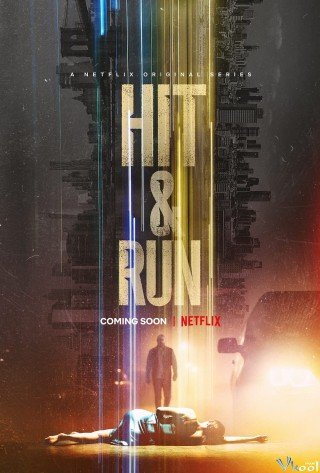 Phim Truy Tìm Sự Thật - Hit & Run (2021)