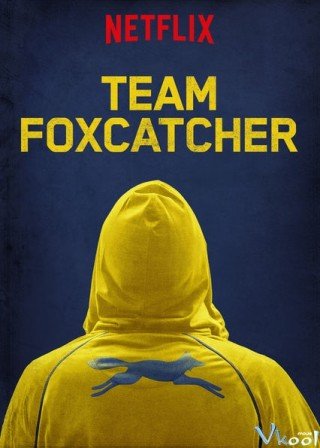 Đội Tuyển Foxcatcher - Team Foxcatcher 2016