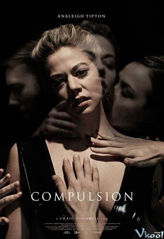 Phim Sự Ép Buộc - Compulsion (2016)