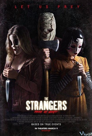 Phim Những Kẻ Lạ Mặt: Lời Nguyện Trong Đêm - The Strangers: Prey At Night (2018)
