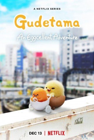 Gudetama: Cuộc Phiêu Lưu Của Quả Trứng Lười - Gudetama: An Eggcellent Adventure 2022